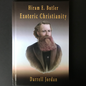 The Exoteric Christianity by Hiram E. Butler [Special Editor Autographed Copy]